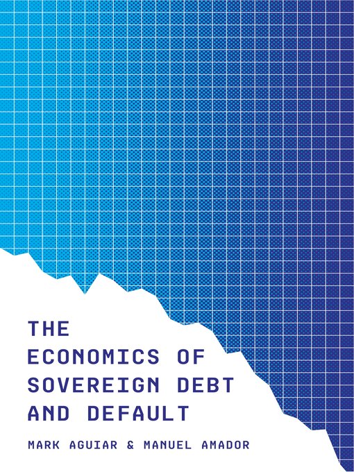 Title details for The Economics of Sovereign Debt and Default by Mark Aguiar - Available